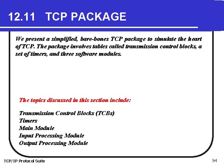 12. 11 TCP PACKAGE We present a simplified, bare-bones TCP package to simulate the