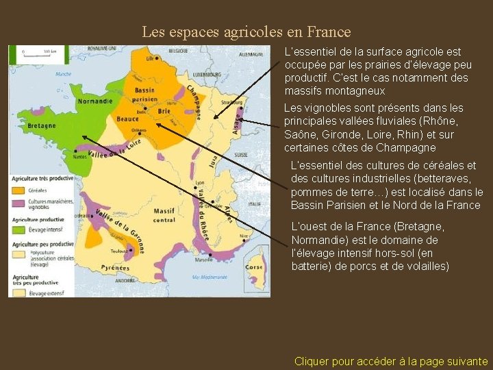 Les espaces agricoles en France L’essentiel de la surface agricole est occupée par les