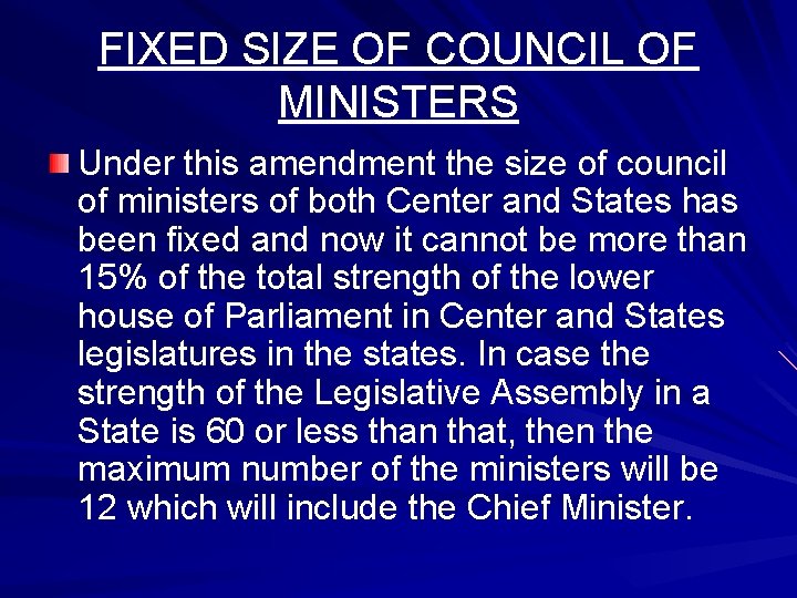 FIXED SIZE OF COUNCIL OF MINISTERS Under this amendment the size of council of