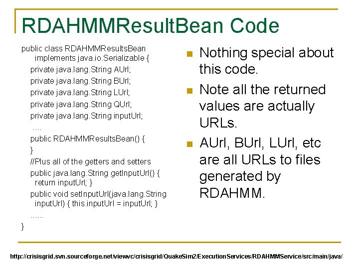 RDAHMMResult. Bean Code public class RDAHMMResults. Bean implements java. io. Serializable { private java.