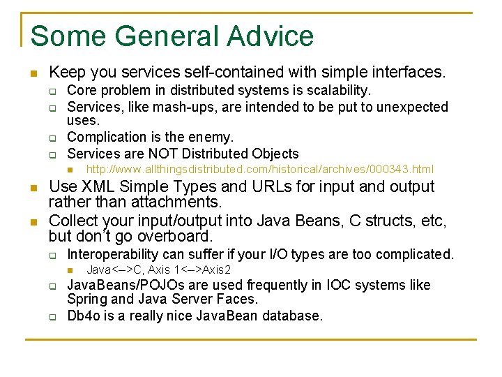 Some General Advice n Keep you services self-contained with simple interfaces. q q Core