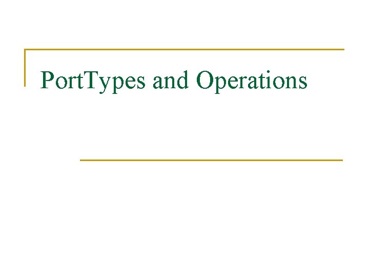 Port. Types and Operations 