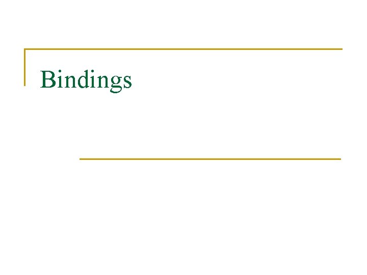 Bindings 