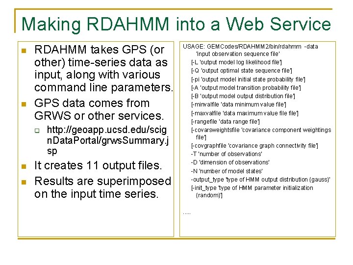 Making RDAHMM into a Web Service n n RDAHMM takes GPS (or other) time-series