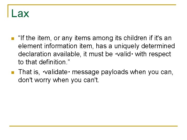 Lax n n “If the item, or any items among its children if it's