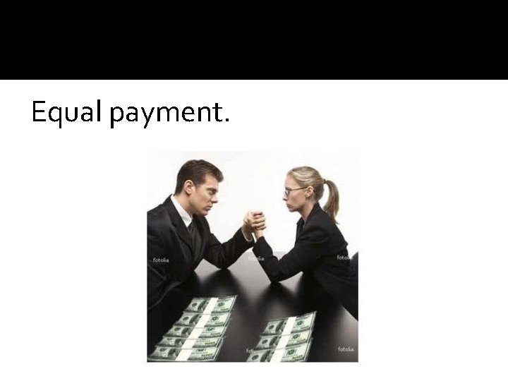 Equal payment. 