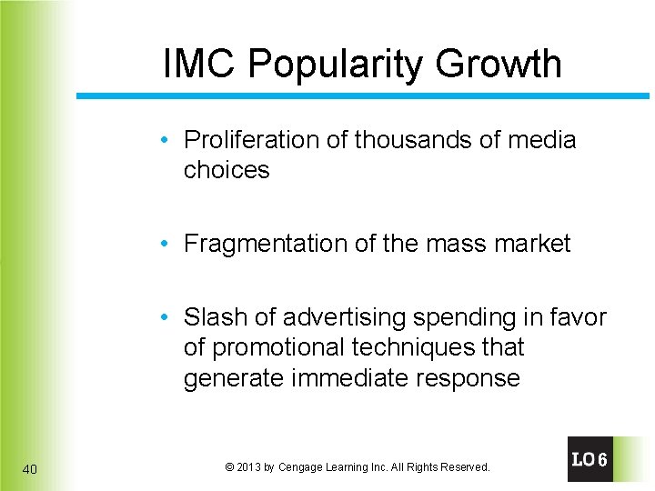 IMC Popularity Growth • Proliferation of thousands of media choices • Fragmentation of the