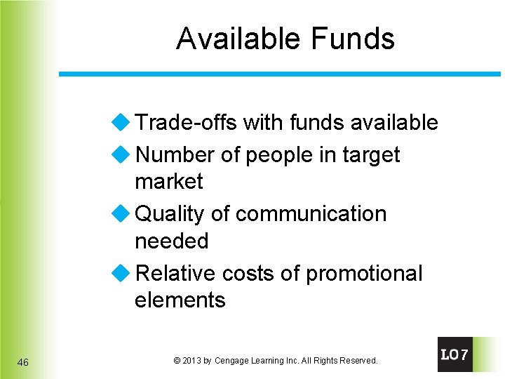 Available Funds u Trade-offs with funds available u Number of people in target market