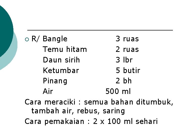 R/ Bangle 3 ruas Temu hitam 2 ruas Daun sirih 3 lbr Ketumbar 5