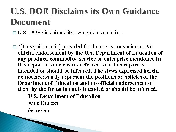 U. S. DOE Disclaims its Own Guidance Document � U. S. DOE disclaimed its