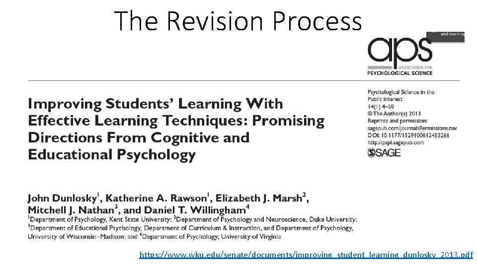 The Revision Process https: //www. wku. edu/senate/documents/improving_student_learning_dunlosky_2013. pdf 
