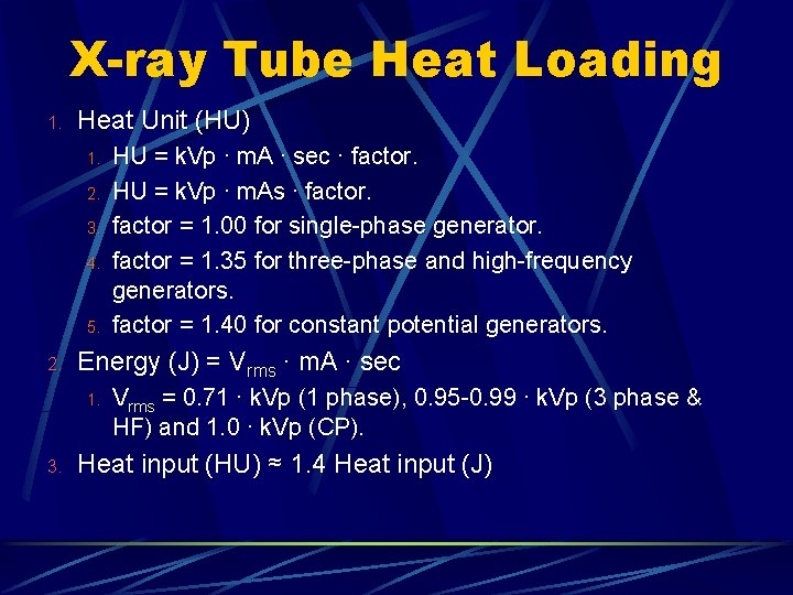 X-ray Tube Heat Loading 1. Heat Unit (HU) 1. 2. 3. 4. 5. 2.