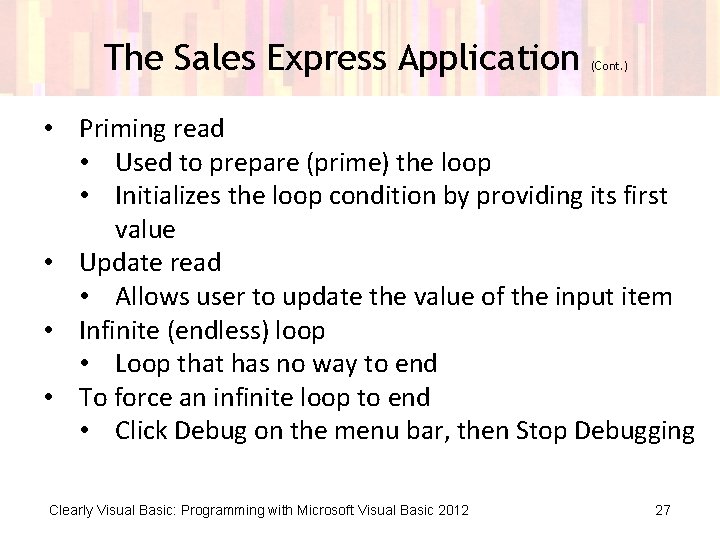 The Sales Express Application (Cont. ) • Priming read • Used to prepare (prime) The Sales Express Application (Cont. ) • Priming read • Used to prepare (prime)