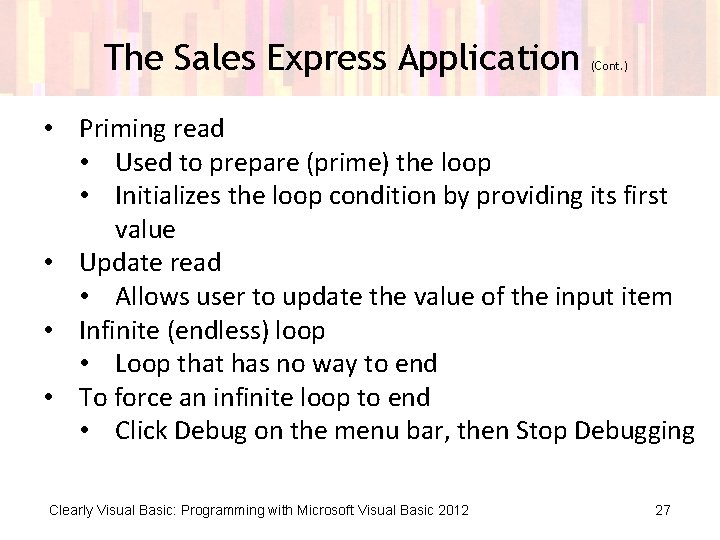 The Sales Express Application (Cont. ) • Priming read • Used to prepare (prime)