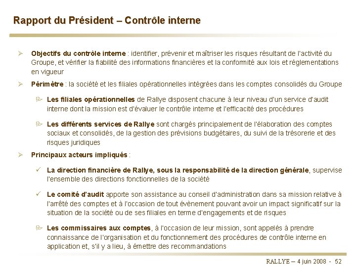Rapport du Président – Contrôle interne Ø Objectifs du contrôle interne : identifier, prévenir