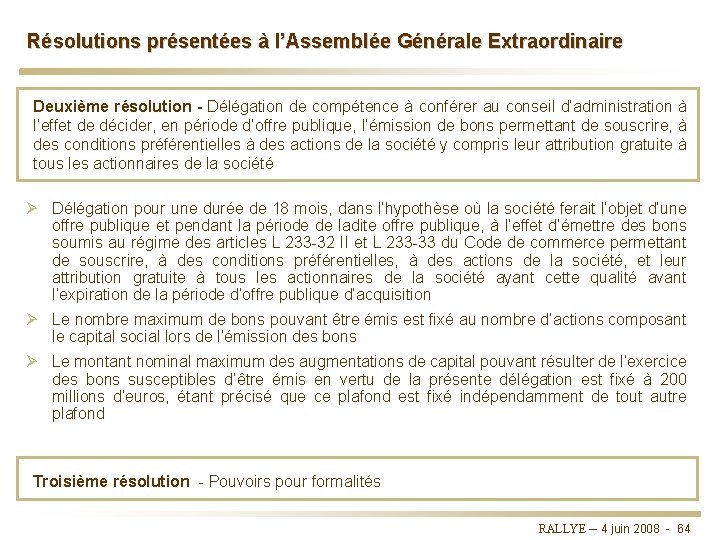Résolutions présentées à l’Assemblée Générale Extraordinaire Deuxième résolution - Délégation de compétence à conférer