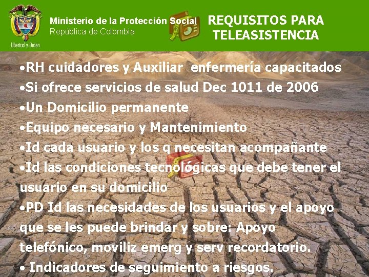 Ministerio de la Protección Social República de Colombia REQUISITOS PARA TELEASISTENCIA • RH cuidadores