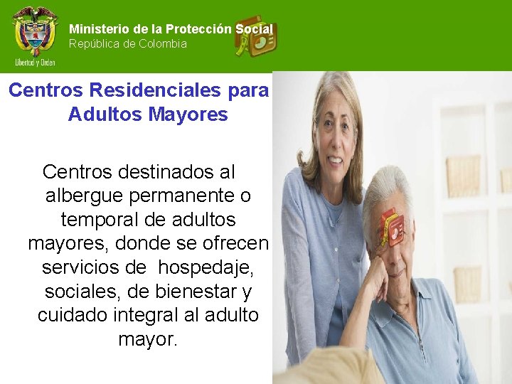 Ministerio de la Protección Social República de Colombia Centros Residenciales para Adultos Mayores Centros