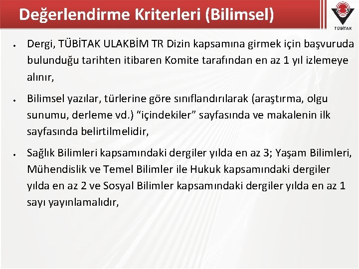 Değerlendirme Kriterleri (Bilimsel) TÜBİTAK Dergi, TÜBİTAK ULAKBİM TR Dizin kapsamına girmek için başvuruda bulunduğu