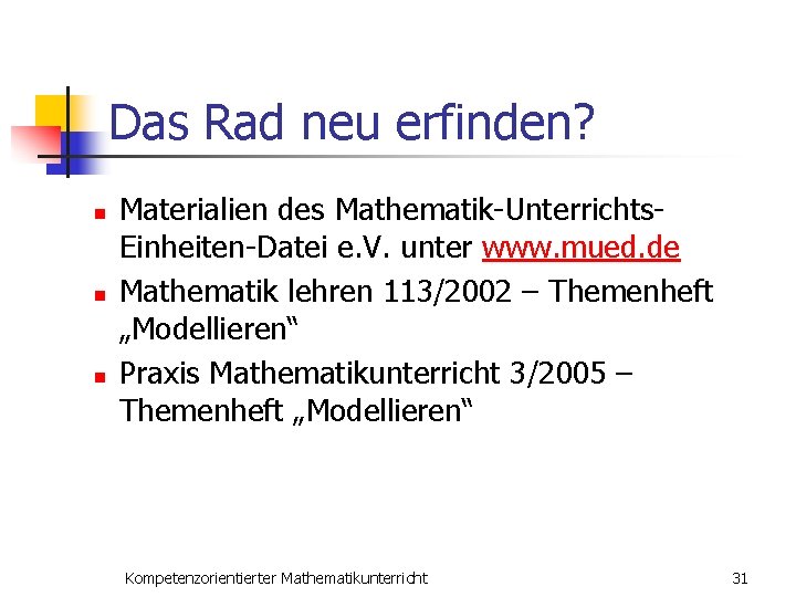 Das Rad neu erfinden? n n n Materialien des Mathematik-Unterrichts. Einheiten-Datei e. V. unter