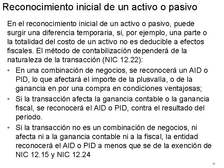 Reconocimiento inicial de un activo o pasivo En el reconocimiento inicial de un activo