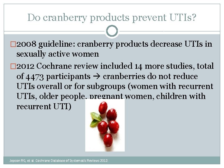 Do cranberry products prevent UTIs? � 2008 guideline: cranberry products decrease UTIs in sexually