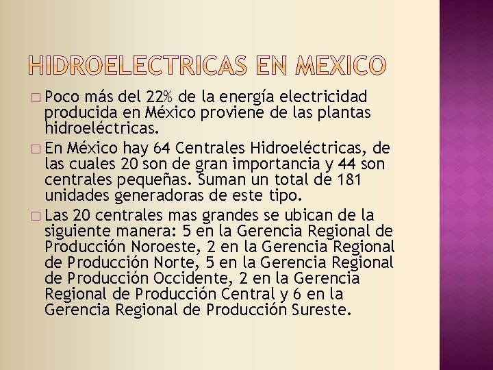 � Poco más del 22% de la energía electricidad producida en México proviene de