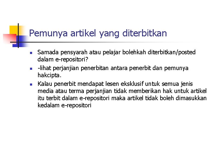 Pemunya artikel yang diterbitkan n Samada pensyarah atau pelajar bolehkah diterbitkan/posted dalam e-repositori? -lihat