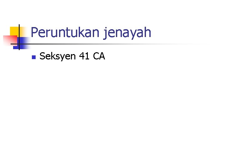 Peruntukan jenayah n Seksyen 41 CA 