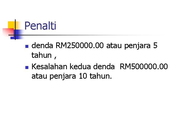 Penalti n n denda RM 250000. 00 atau penjara 5 tahun , Kesalahan kedua