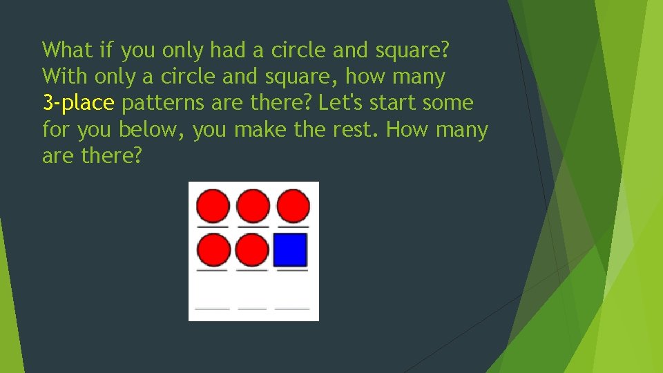 What if you only had a circle and square? With only a circle and What if you only had a circle and square? With only a circle and