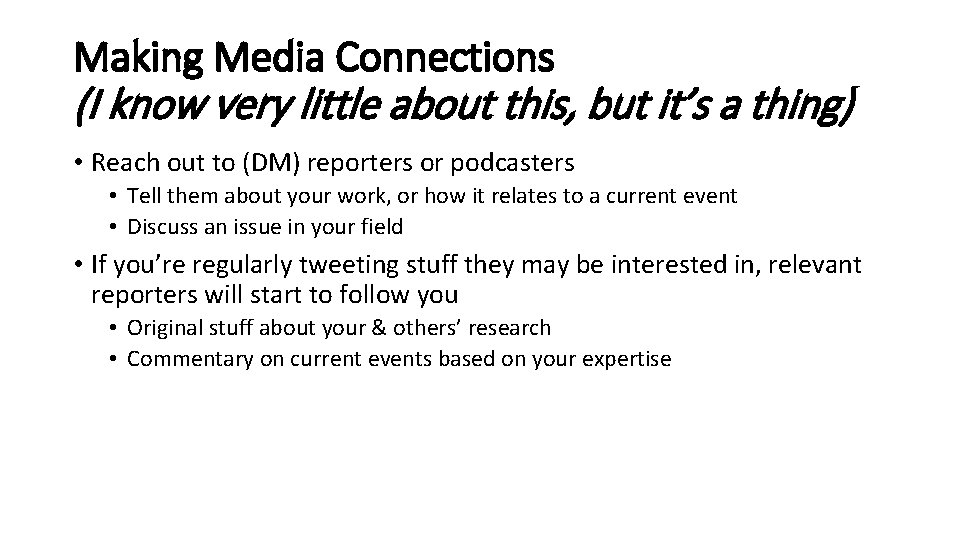 Making Media Connections (I know very little about this, but it’s a thing) •