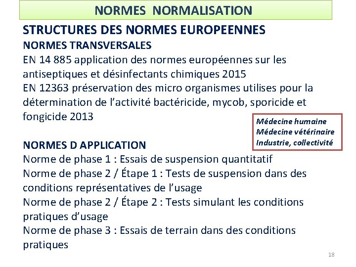 NORMES NORMALISATION STRUCTURES DES NORMES EUROPEENNES NORMES TRANSVERSALES EN 14 885 application des normes