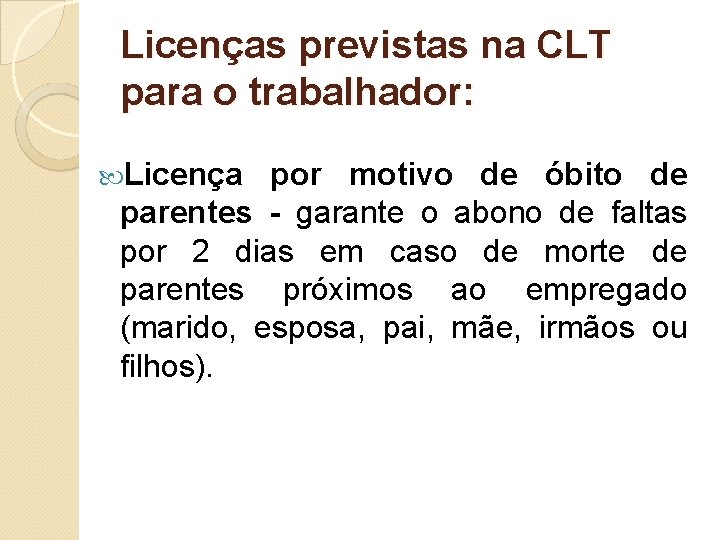 Licenças previstas na CLT para o trabalhador: Licença por motivo de óbito de parentes