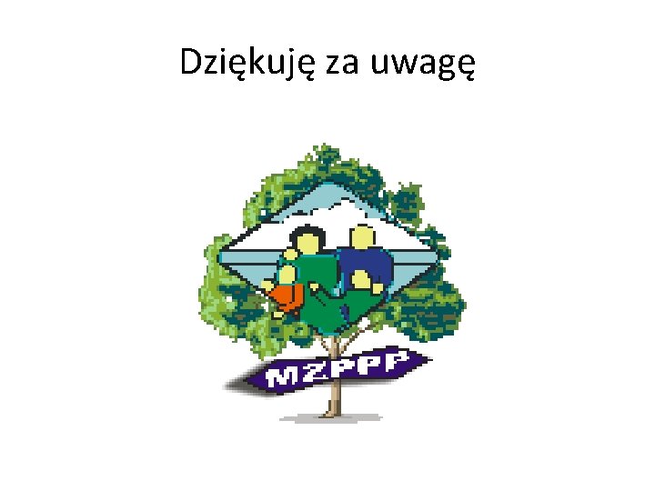 Dziękuję za uwagę 