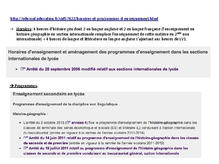 http: //eduscol. education. fr/cid 57622/horaires-et-programmes-d-enseignement. html Horaires: 4 heures d’histoire géo dont 2 en