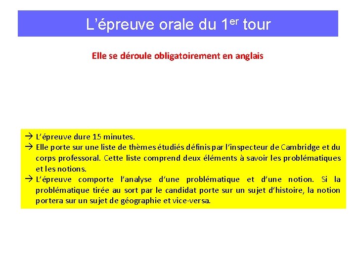 L’épreuve orale du 1 er tour Elle se déroule obligatoirement en anglais L’épreuve dure