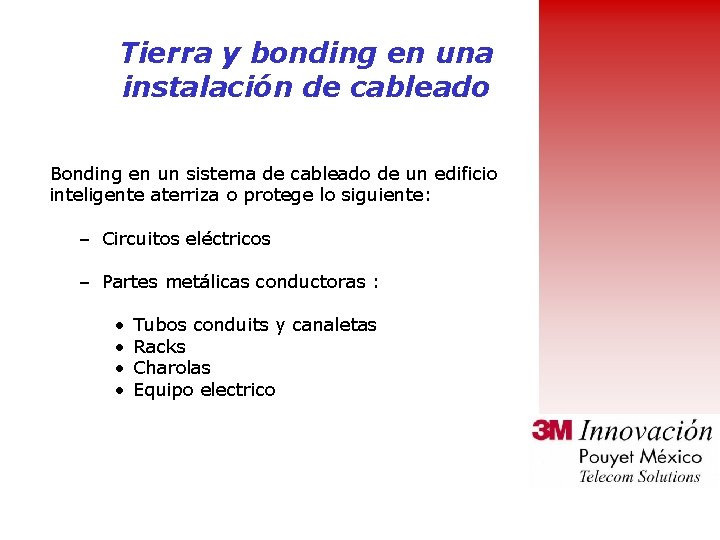 Tierra y bonding en una instalación de cableado Bonding en un sistema de cableado