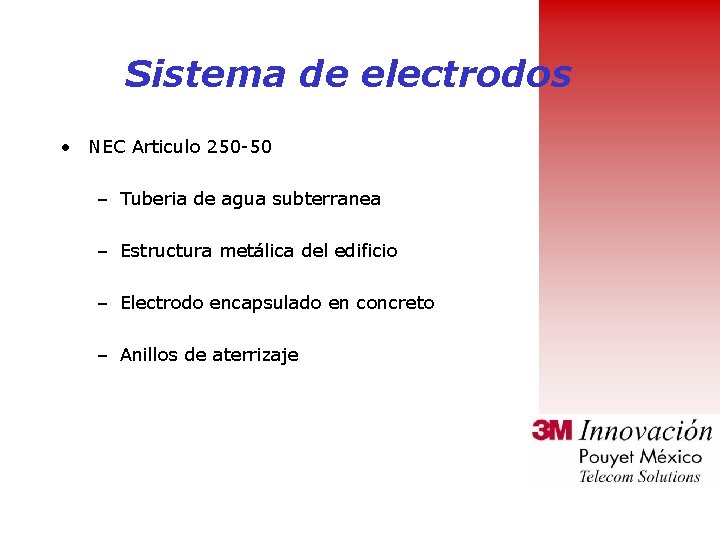 Sistema de electrodos • NEC Articulo 250 -50 – Tuberia de agua subterranea –