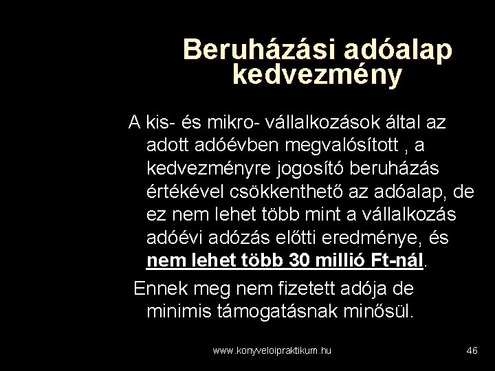 Beruházási adóalap kedvezmény A kis- és mikro- vállalkozások által az adott adóévben megvalósított ,