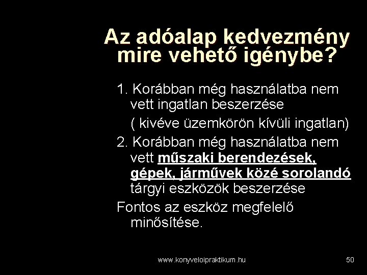 Az adóalap kedvezmény mire vehető igénybe? 1. Korábban még használatba nem vett ingatlan beszerzése