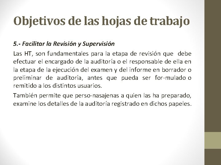 Objetivos de las hojas de trabajo 5. Facilitar la Revisión y Supervisión Las HT,