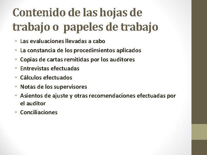 Contenido de las hojas de trabajo o papeles de trabajo Las evaluaciones llevadas a