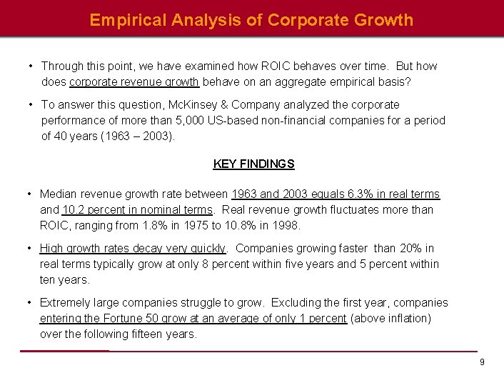 Empirical Analysis of Corporate Growth • Through this point, we have examined how ROIC