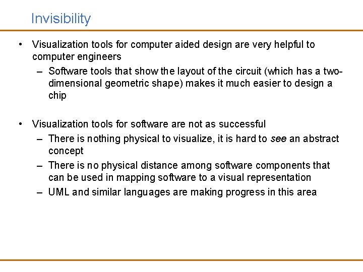 Invisibility • Visualization tools for computer aided design are very helpful to computer engineers