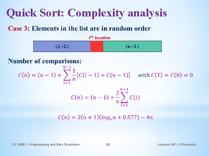 Quick Sort: Complexity analysis (i-1) CS 10001 : Programming and Data Structures (n-1) 58