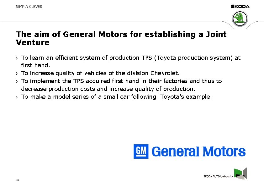 The aim of General Motors for establishing a Joint Venture To learn an efficient