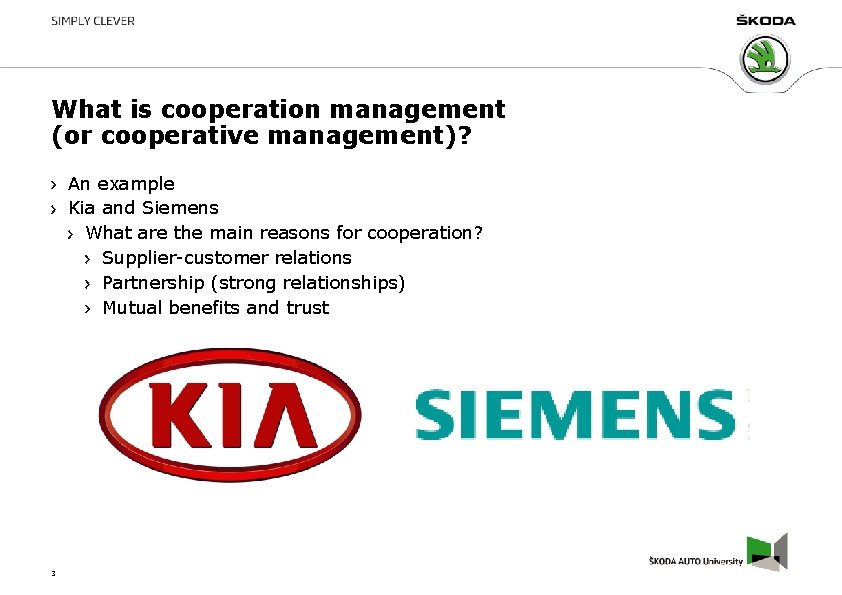 What is cooperation management (or cooperative management)? An example Kia and Siemens What are