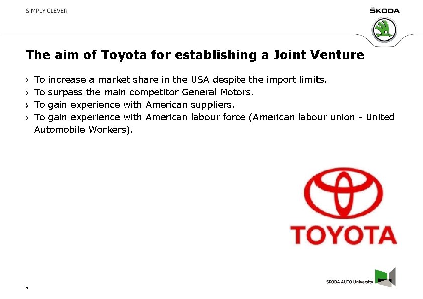 The aim of Toyota for establishing a Joint Venture To increase a market share