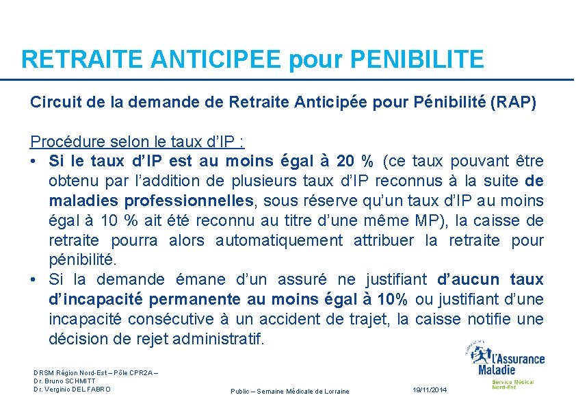 RETRAITE ANTICIPEE pour PENIBILITE Circuit de la demande de Retraite Anticipée pour Pénibilité (RAP)